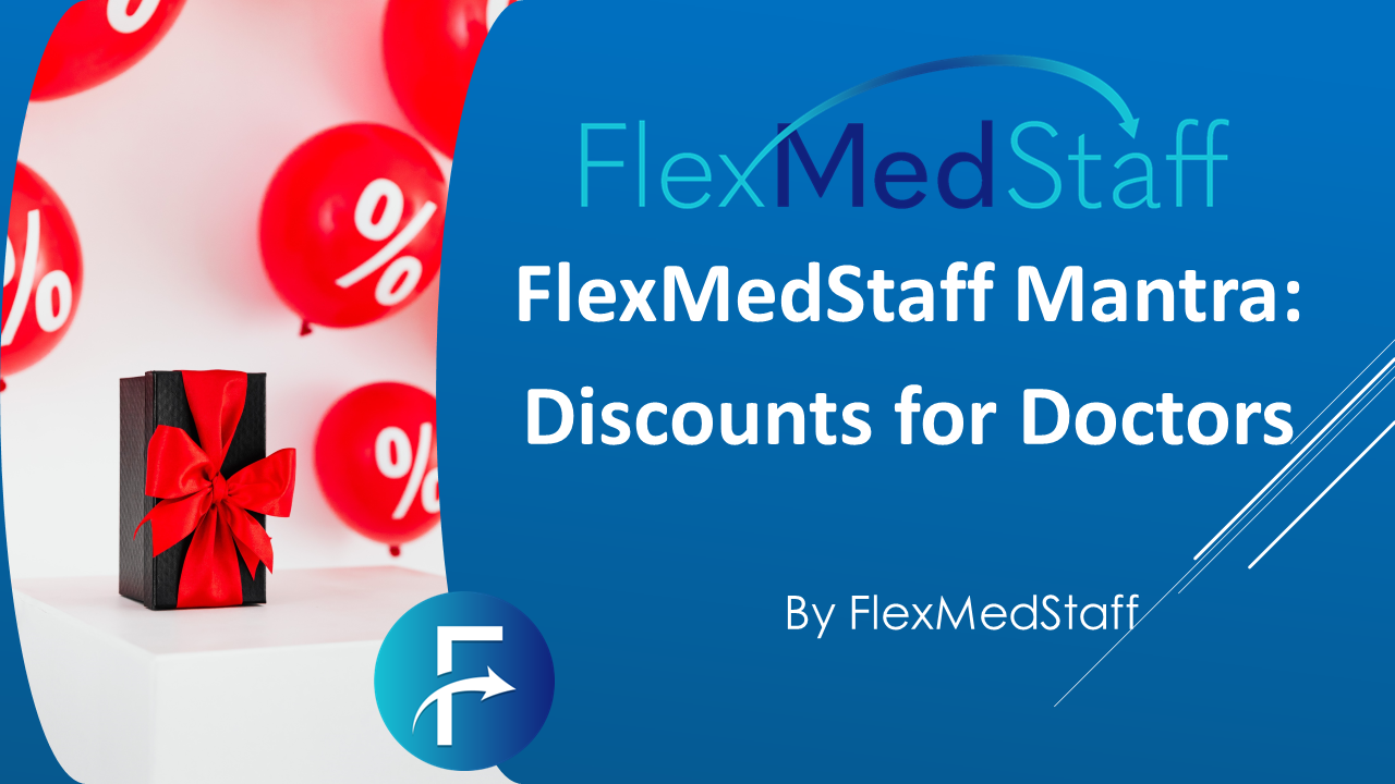 The FlexMedStaff Mantra Discounts for Doctors FlexMedStaff
