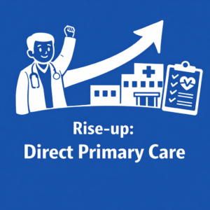 Rise-up! Direct Primary Care