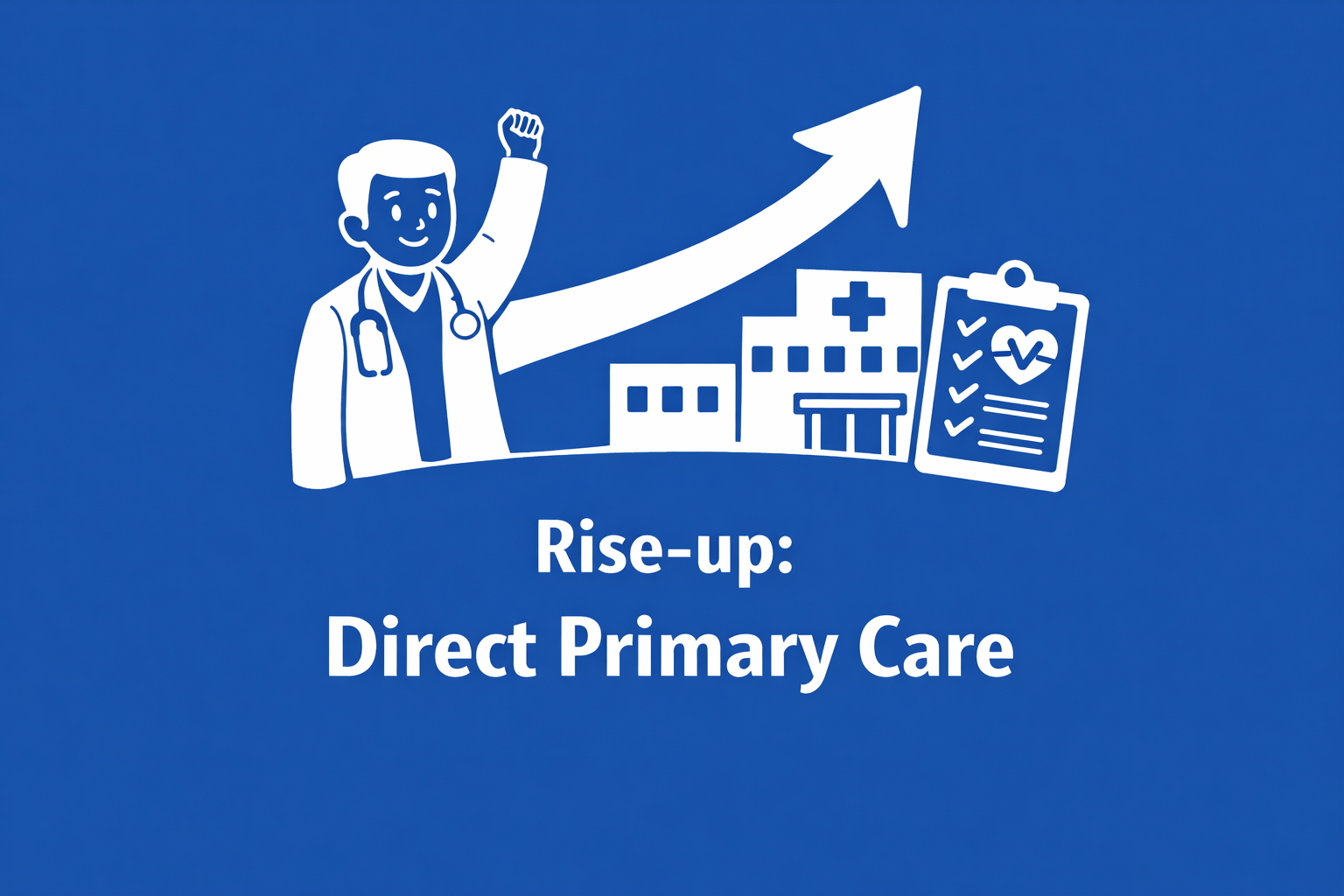 Rise-up! Direct Primary Care